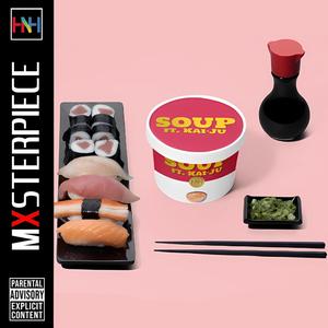 Soup (feat. Kai-Ju) [Single Version] [Explicit]