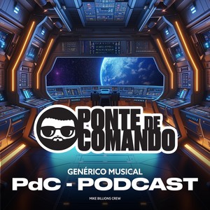 Ponte de Comando - Genérico Musical Pdc - Podcast (feat. Crici)