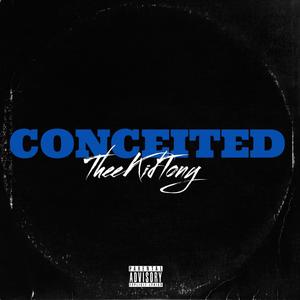 Conceited (Explicit)