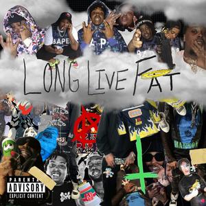 SiDD VLAK PRESENTS: LONG LIVE FAT (HOSTED BY TRAP) [Explicit]