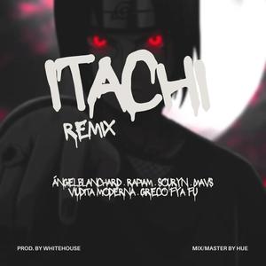 Itachi REMIX (feat. Rapiam, MAVS, Souryn, Greco Fyah Fú & Viudita Moderna) [Explicit]