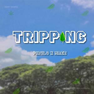 TRIPPING (feat. MAEZ) (Explicit)