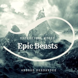 Epic Beasts (Orchestral Music)