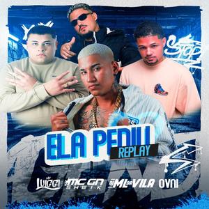 ELA PEDIU REPLAY (Explicit)