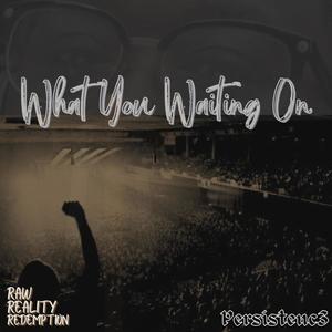 What You Waiting On (Remastered)