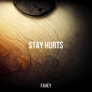 Stay Hurts