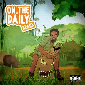 ON DA DAILY (feat. Dilly Blud) (Remix|Explicit)