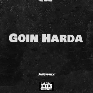 Goin Harda (Explicit)