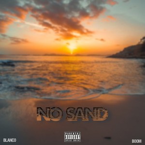 No Sand (feat. ABK BOOM) [Explicit]