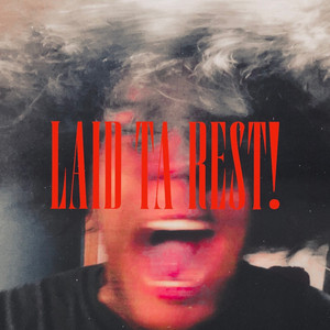 Laid Ta Rest! (Explicit)