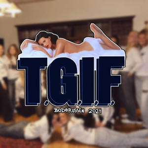 TGIF 2024 (Hjemmesnekk) [Explicit]