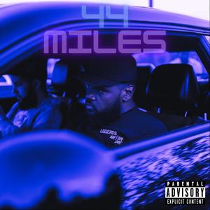 44 Miles (Explicit)