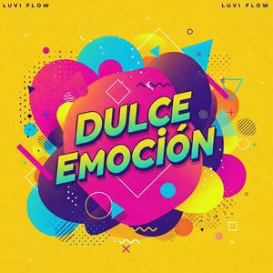 Dulce Emoción (feat. Siul D, Sunos P & Leo D)