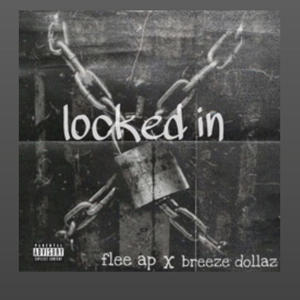 Locked in (feat. Breeze Dollaz) (Explicit)