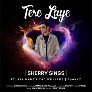 Tere Laye (feat. Jay Mahé, Zac Williams & Shanky)