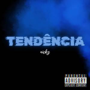 Tendência? (Explicit)