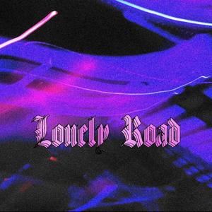 Lonely Road (Explicit)