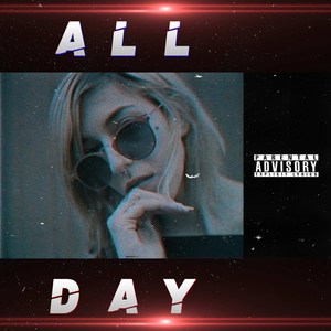 All Day (Explicit)