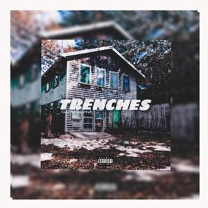 Trenches (Explicit)