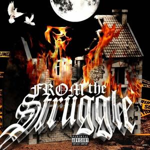 From The Struggle (Explicit)