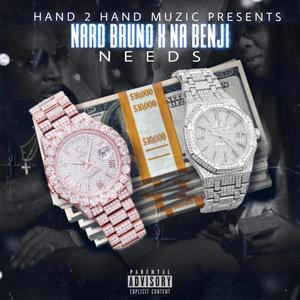 Needs (feat. Na Benji) (Explicit)