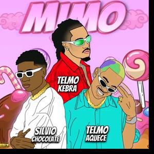 Mimo (feat. Telmo Kebra, Telmo Aquece & Silvio Chocolate) (Explicit)