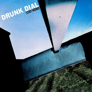 Drunk Dial: Stay Home (Explicit)