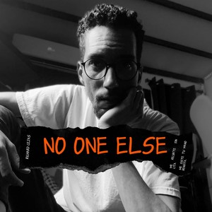 No one else
