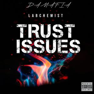 TRUST ISSUES (Explicit)