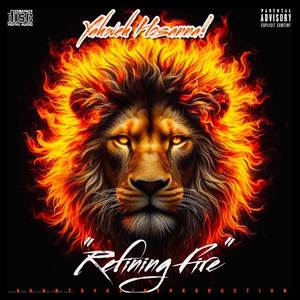 Refining Fire (Explicit)