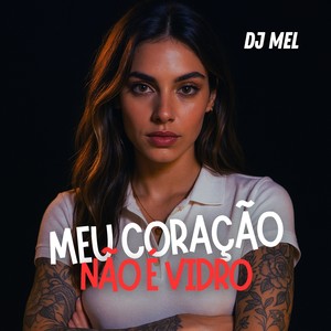 Meu Coração Não É Vidro