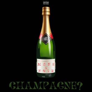 CHAMPAGNE? (Explicit)