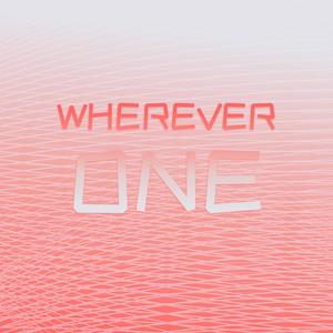 Wherever One