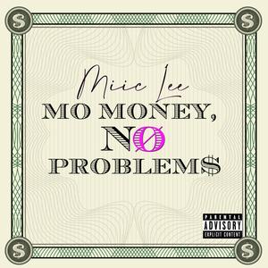 Mo Money, No Problems (Explicit)