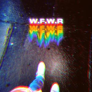 W.F.W.R (Explicit)