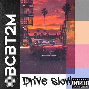 DriveSlow (Explicit)