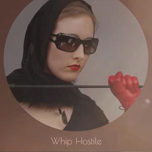 Whip Hostile