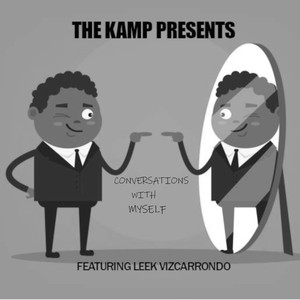 Conversations With Myself(feat. Leek Vizcarrondo) (Explicit)