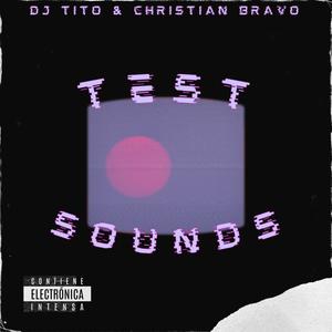 Test Sounds (feat. Christian Bravo)