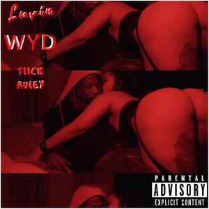 Luvin Wyd (Explicit)