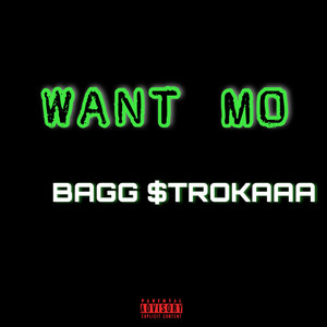 Want Mo (Explicit)