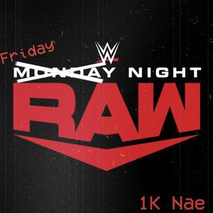 Friday Night Raw (Explicit)