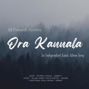 Ora Kannala (feat. Aswant Kumar)