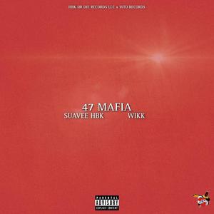 47 Mafia (Explicit)