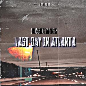 Last Day In Atlanta (Explicit)