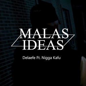 Malas Ideas (feat. Nigga Kafu) [Explicit]