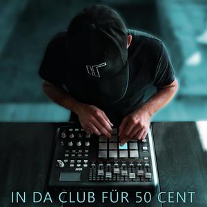 In da Club für 50 Cent (feat. DJ isnichwichtig)