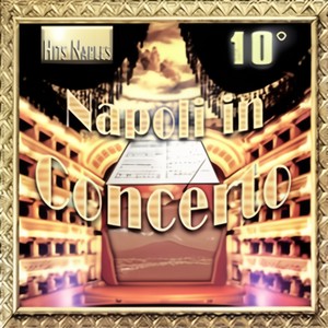 Napoli In Concerto - Vol.10