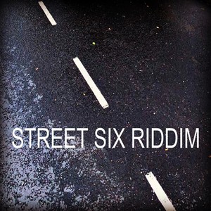 Street Six Riddim