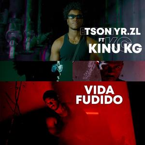 Vida Fudido (feat. Etson YR.Zl & Kinu KG) [Explicit]